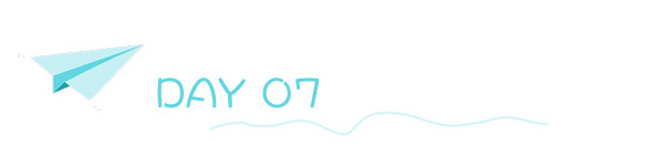 DAY 07 DAY 07